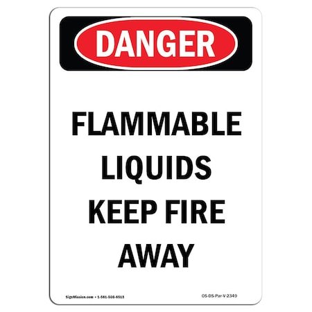 OSHA Danger Sign, Flammable Liquids Keep Fire Away, 14in X 10in Decal